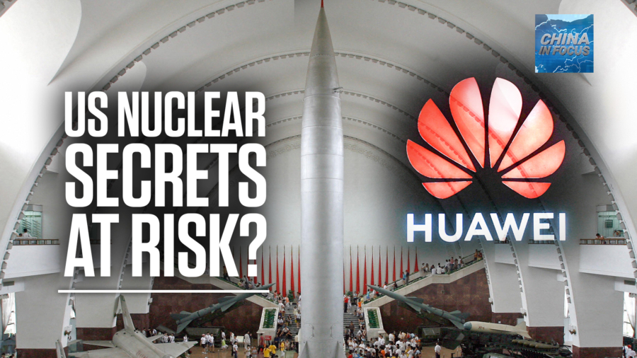 How China Uses Huawei to Watch Over US Nuclear Bases